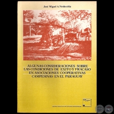 ALGUNAS CONSIDERACIONES SOBRE LAS CONDICIONES DE XITO Y FRACASO EN ASOCIACIONES COOPERATIVAS CAMPESINAS EN EL PARAGUAY - Autor: JOSÉ MIGUEL A. VERDECCHIA - Ao 1989